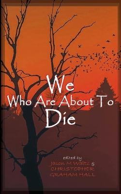 Book cover for We Who are About to Die