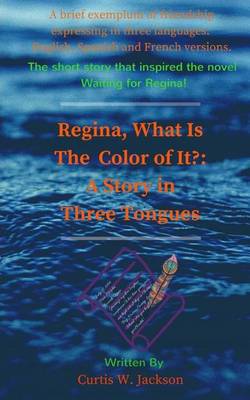 Cover of Regina, What Is the Color of It?