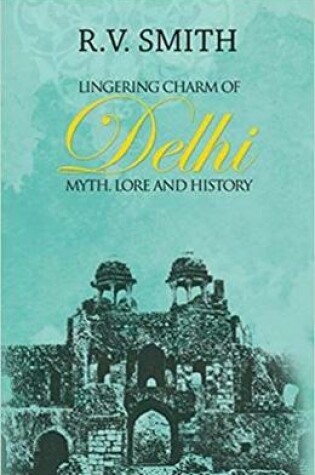 Cover of Lingering Charm of Delhi