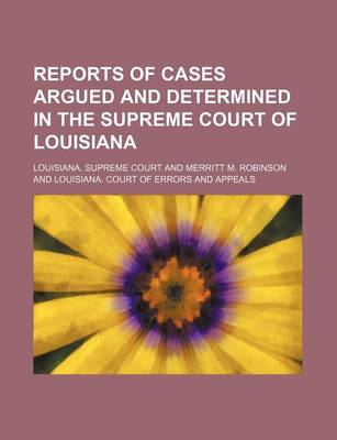 Book cover for Reports of Cases Argued and Determined in the Supreme Court of Louisiana (Volume 10; V. 49)