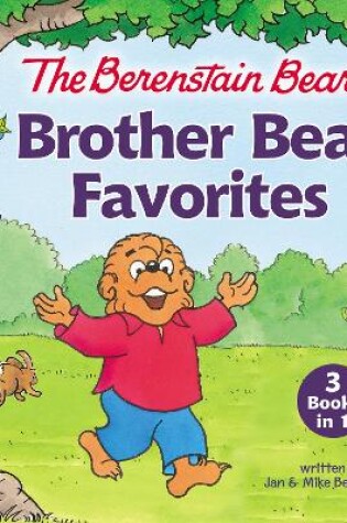 Cover of The Berenstain Bears Brother Bear Favorites