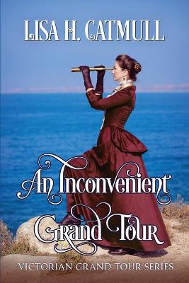 Book cover for An Inconvenient Grand Tour