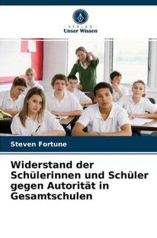 Cover of Widerstand der Schülerinnen und Schüler gegen Autorität in Gesamtschulen