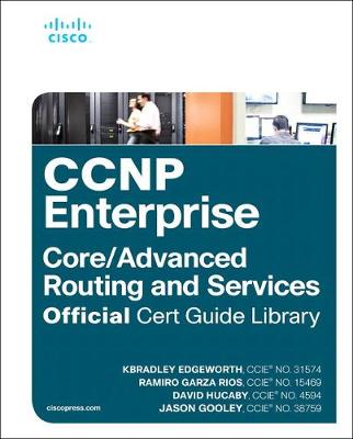 Cover of CCNP Enterprise Core ENCOR 350-401 and Advanced Routing ENARSI 300-410 Official Cert Guide Library