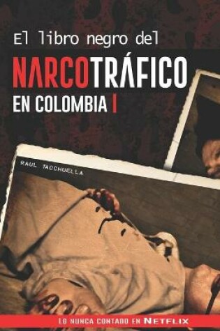 Cover of El libro negro del narcotráfico en Colombia