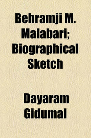 Cover of Behramji M. Malabari; Biographical Sketch