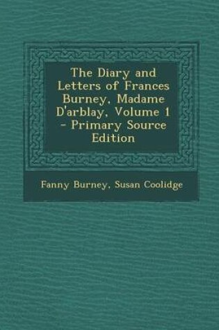 Cover of The Diary and Letters of Frances Burney, Madame D'Arblay, Volume 1