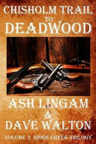 Cover of Chisholm Trail to Deadwood