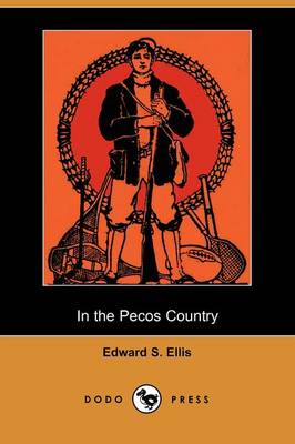 Book cover for In the Pecos Country (Dodo Press)