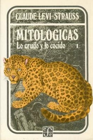 Cover of Mitologicas I . Lo Crudo y Lo Cocido