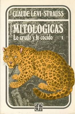 Book cover for Mitologicas I . Lo Crudo y Lo Cocido