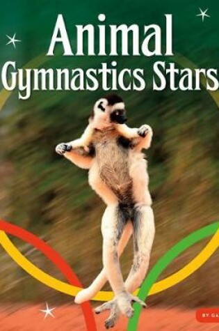 Cover of Animal Gymnastics Stars