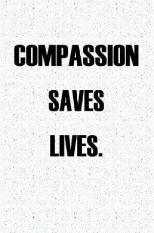 Cover of Compassion Saves Lives