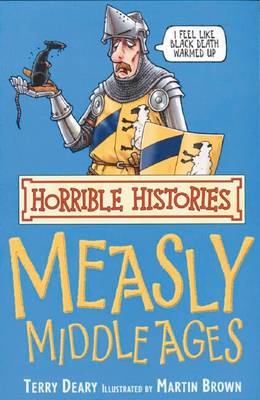 Book cover for Horrible Histories: Measly Middle Ages: Re-issue