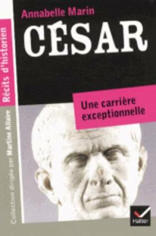 Cover of Cesar. Une Carriere D'exception