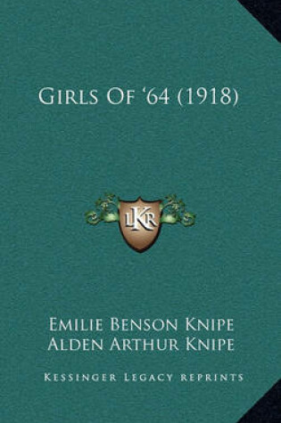 Cover of Girls of '64 (1918)