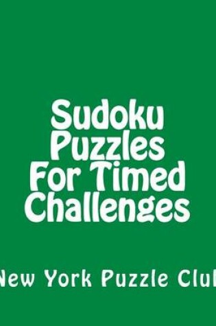 Cover of Sudoku Puzzles For Timed Challenges