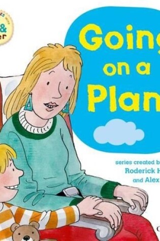 Cover of Oxford Reading Tree: Read With Biff, Chip & Kipper First Experiences Going On a Plane