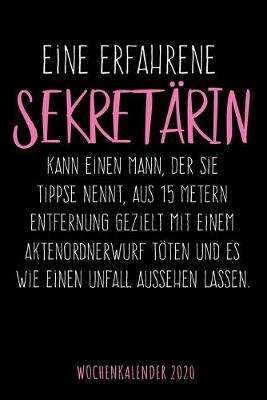 Book cover for Eine erfahrene Sekretärin - Wochenkalender 2020