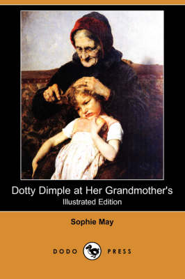 Book cover for Dotty Dimple at Her Grandmother's(Dodo Press)