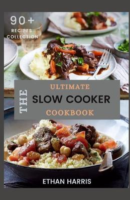 Book cover for The Ultimate Slow Cooker Cookbook