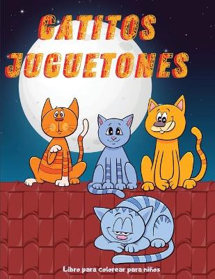 Book cover for Gatitos Juguetones