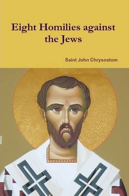 Book cover for Eight Homilies Against the Jews