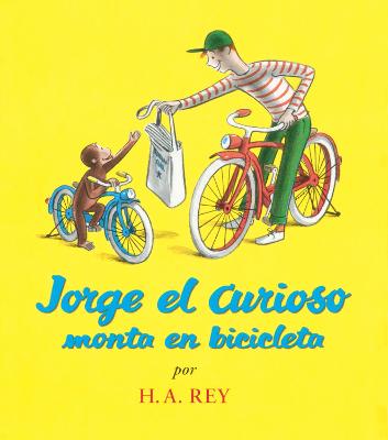 Book cover for Jorge El Curioso Monta En Bicicleta