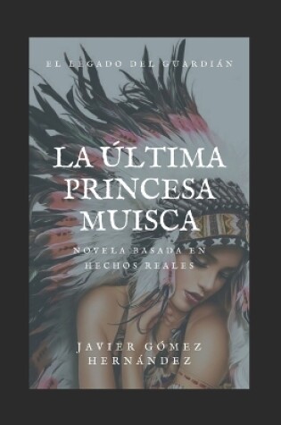 Cover of La �ltima Princesa Muisca