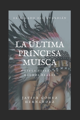 Book cover for La �ltima Princesa Muisca