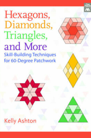 Cover of Hexagons, Diamonds, Triangles, and More