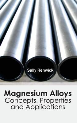 Cover of Magnesium Alloys: Concepts, Properties and Applications