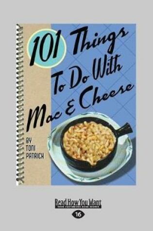 Cover of 101 Things to do with Mac & Cheese
