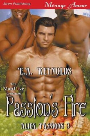 Cover of Passion's Fire [Alien Passions 3] (Siren Publishing Menage Amour Manlove)