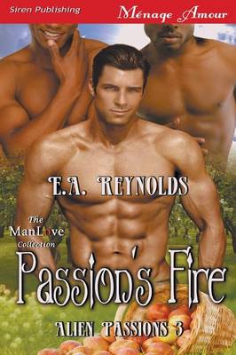 Book cover for Passion's Fire [Alien Passions 3] (Siren Publishing Menage Amour Manlove)