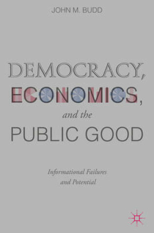 Cover of Democracy, Economics, and the Public Good