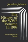 Book cover for The History of the WWF Volume II