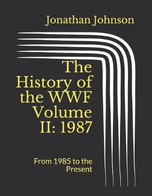 Book cover for The History of the WWF Volume II