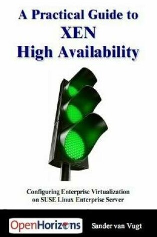 Cover of A Practical Guide to XEN High Availability