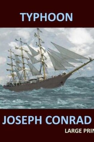 Cover of TYPHOON JOSEPH CONRAD Large Print