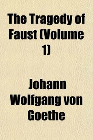 Cover of The Tragedy of Faust (Volume 1)