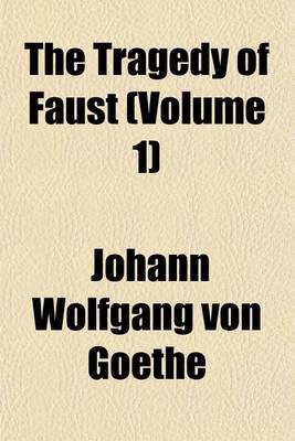 Book cover for The Tragedy of Faust (Volume 1)