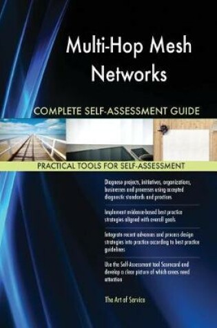 Cover of Multi-Hop Mesh Networks Complete Self-Assessment Guide