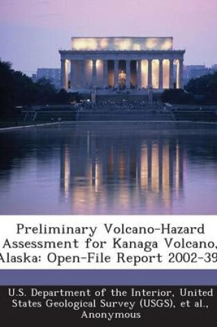 Cover of Preliminary Volcano-Hazard Assessment for Kanaga Volcano, Alaska