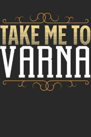 Cover of Take Me To Varna