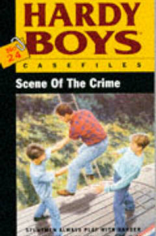 Cover of The Hardy Boys 24: Scene of Crime