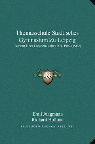 Cover of Thomasschule Stadtisches Gymnasium Zu Leipzig