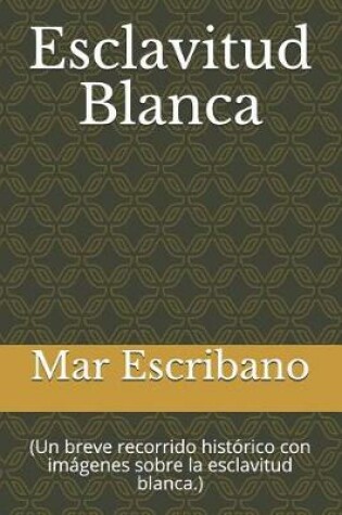 Cover of Esclavitud Blanca