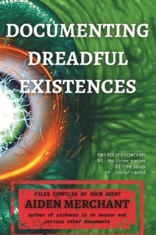 Cover of Documenting Dreadful Existences