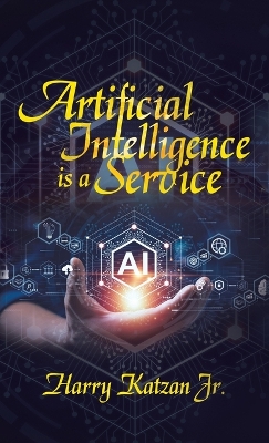 Book cover for Artificial Intelligence Is a Service